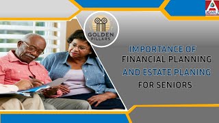 Importance of Financial Planning And Estate Planning for Seniors  Golden Pillars  Awaz Ent [upl. by Alfredo547]