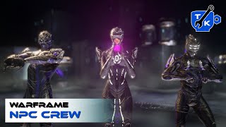 The COMPLETE guide to NPC Crew in Railjack  Warframe [upl. by Arekat628]