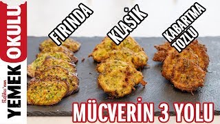 Mücver Yapmanın 3 Yolu  Fırında Klasik ve Kabartma Tozlu Mücver Tarifi [upl. by Sergo961]