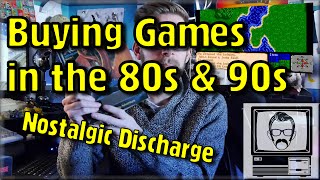 Buying Video Games in the 80s amp 90s  Nostalgic Discharge  Nostalgia Nerd [upl. by Gabler]