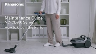 Maintenance Guide 1  Bagless Canister Vacuum Cleaner MCCL600 Series Global Panasonic [upl. by Ahsielat100]