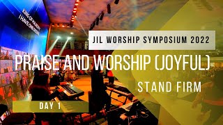 Praise and Worship JOYFUL Day 1  JIL Worship Symposium 2022  Stand Firm [upl. by Ruhtra]