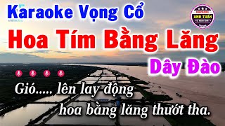 Karaoke Vọng Cổ Hoa Tím Bằng Lăng Dây Đào [upl. by Dupin]