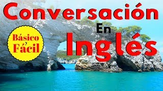 Conversación en Inglés Básico y Fácil 😊 Aprende Inglés Práctico [upl. by Gates121]