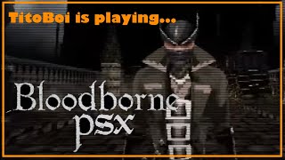 Playing Bloodborne Demake cuz I cant buy games [upl. by Chon396]