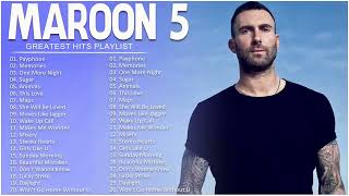 Maroon 5  Best Songs Collection 2024  Greatest Hits Songs of All Time [upl. by Agee]