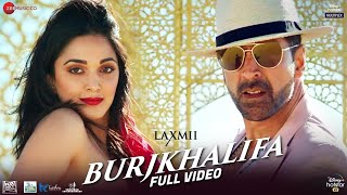 Burjkhalifa  Full Video  Laxmii  Akshay Kumar  Kiara Advani  Nikhita Gandhi  ShashiDj Khushi [upl. by Ardyth577]