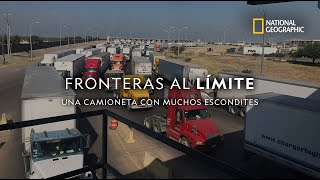 Fronteras al Límite Una camioneta con muchos escondites [upl. by Whitnell]