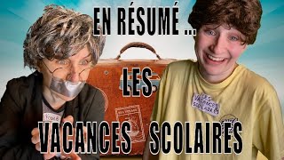 EN RÉSUMÉ  LES VACANCES SCOLAIRES [upl. by Akilaz860]