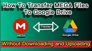 how to transfer mega files to google drive 2022 [upl. by Rafe]