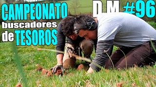 CAMPEONATO de BUSCADORES DE TESOROS con detector de metales  Detección Metálica ep 96 [upl. by Gabriela242]