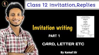 Invitation Writing  Invitation and Replies  Class 12  Format  By Kamal Sir  Part 1 [upl. by Anilrats]