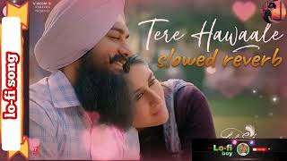 Tere Hawaale  lofi songa Laal Singh Chaddha  Aamir Kareena  Arijit Shilpa Lofiboy501 [upl. by Faucher756]