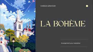 La Bohème Charles Aznavour [upl. by Ainomar]