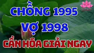 Xem Tử Vi Vợ Chồng Ất hợi 1995 và vợ Mậu dần 1998 Cần hóa giải ngay [upl. by Dido]