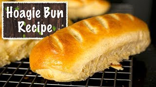 Hoagie Bun Recipe  You Havent Had a Sandwich Till You Try This [upl. by Eugeniusz276]