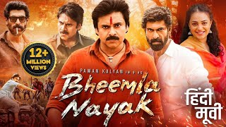 Pawan Kalyans BHEEMLA NAYAK 2024 Full Hindi Dubbed Action Movie  Rana Daggubati  New Movie [upl. by Anner]