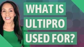 What is UltiPro used for [upl. by Vick665]