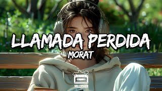 Morat  Llamada Perdida Letra  Lyrics [upl. by Nowed258]