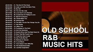 RampB Old School 60s 70s 80s  Best Old School RampB Songs Of All Time Mix  Old School RampB Music Mix [upl. by Hailahk618]