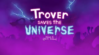 Trover Saves The Universe  Mixed World [upl. by Zedekiah]