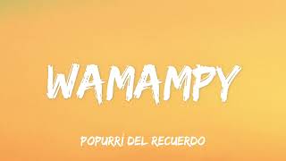 Wamampy  Popurrí del recuerdo [upl. by Attalanta544]