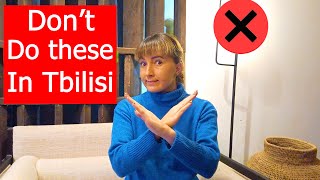 5 Donts in Tbilisi  Avoid doing these things when travelling to Tbilisi Georgia [upl. by Anjali5]