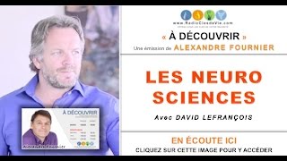 S1E7À découvrirDavid LefrançoisNeuroScience [upl. by Vedetta908]