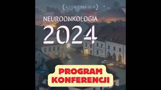 Konferencja Naukowa Neuroonkologia 2024 [upl. by Neeruan]