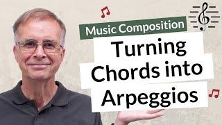 Turning Chords into Arpeggios  Music Composition [upl. by Arezzini492]