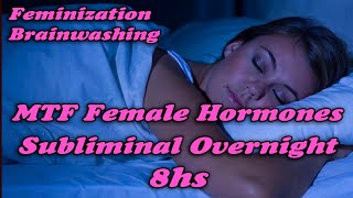 MTF Female Hormones Subliminal 8 hs Overnight – BRAINWASHING – Transgender HRT [upl. by Larimor308]