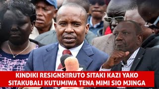 KINDIKI RESIGNS AS THE DEPUTY PRESIDENT RUTO MIMI SIO MJINGA SITAKI KAZI YAKO UNATAKA KUNIHARIBIA [upl. by Kariotta]