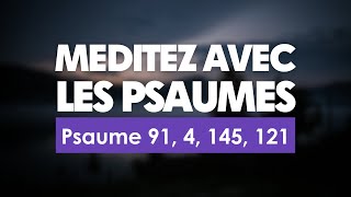 Psaumes puissants pour Dormir  Psaume 91 4 145 121  biblevision [upl. by Aymahs857]