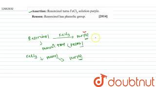 Assertion Resorchiral turns FeCI3 solution purple Reason Reasorcinal has phenolic group [upl. by Vaules]