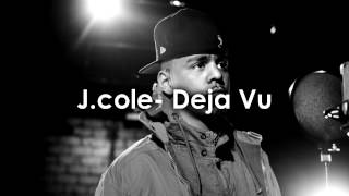 J Cole  Deja vu lyrics [upl. by Eade]