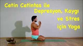 Depresyon Kaygı ve Stres için Yoga [upl. by Dhruv105]