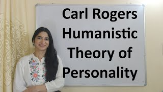 Carl Rogers Humanistic Theory of Personality [upl. by Hsital]