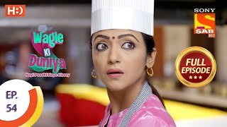 Wagle Ki Duniya  Ep 54  Full Episode  7th May 2021 [upl. by Eniac565]