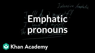 Emphatic pronouns  The parts of speech  Grammar  Khan Academy [upl. by Kram]