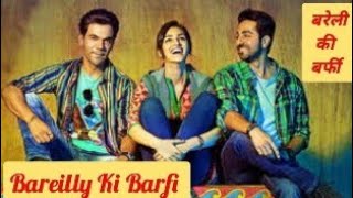 Bareilly Ki Barfi Full Movie Review and Facts  Ayushmann KhurranaRajkumar RaoKriti Sanon [upl. by Nauht]