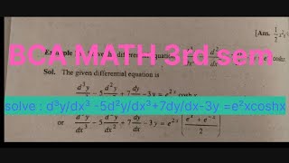 BCA MATH 3rd Semester Linear Eqnsconstant coefficient d³ydx³5d²ydx²7dydx3ye²xcoshx  part2 [upl. by Child]