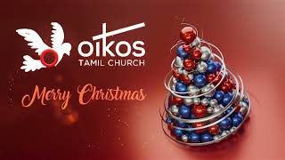 Merry Christmas 2023  Oikos Tamil Church [upl. by Eberhart]