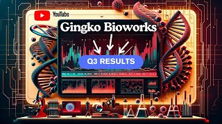 Ginkgo Bioworks The Financial Challenge amp Biotech Promise DNA [upl. by Dorcus677]