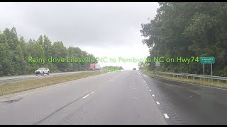 NORTH CAROLINA BACKROADS  Rainy drive Lilesville NC to Pembroke NC on Hwy 74 East  ASMR [upl. by Aninaj]