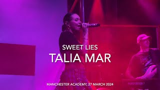 Talia Mar  Sweet Lies  Live  Manchester Academy 27 March 2024 [upl. by Bron73]