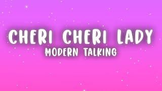 Modern Talking  Cheri Cheri Lady Lyrics [upl. by Maryanna]