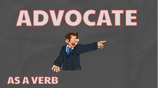 What Does ADVOCATE Means  Meanings And Definitions With Example in ENGLISH  AS A VERB [upl. by Vardon502]