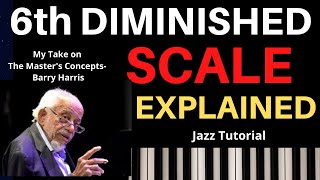 Barry Harris 6th amp Diminished Scale Explained A Jazz Tutorial [upl. by Nana]