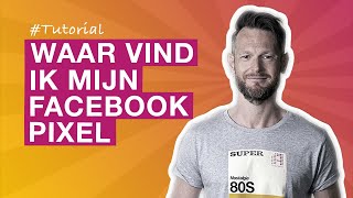 Waar vind ik mijn Facebook pixel 2022 [upl. by Aneehsal]