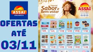 ASSAÍ ATACADISTA OFERTAS ATÉ 03112024 FOLHETO ESPECIAL SABOR E BEM ESTAR RJ [upl. by Ihtraa]